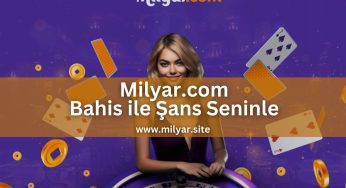 Milyar.com Bahis ile Şans Seninle